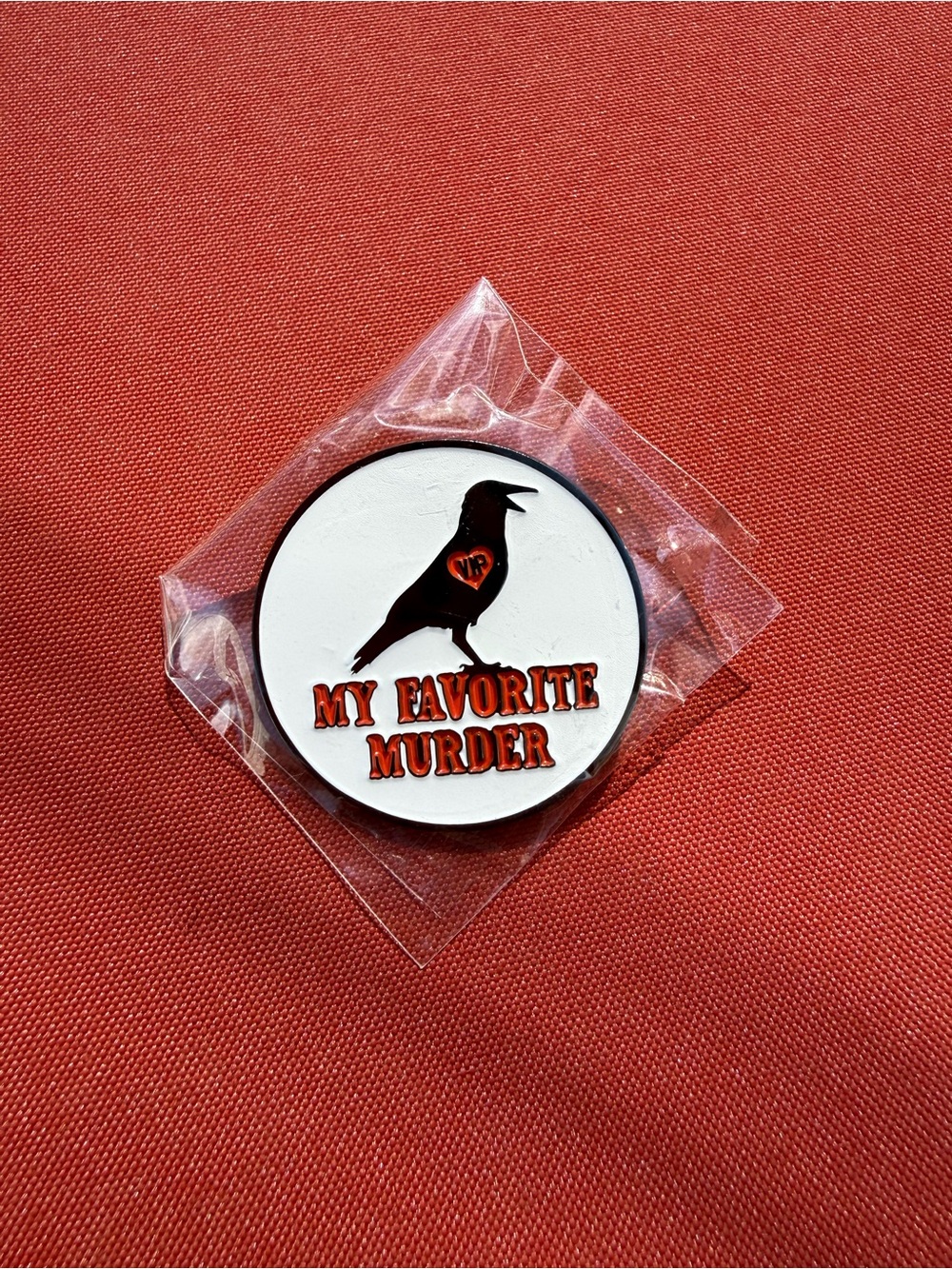 My Favorite Murder VIP Pin